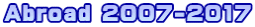 Abroad 2007-2017