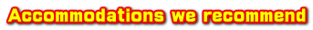 Accommodations we recommend