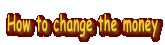 How to change the money