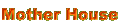 Mother House